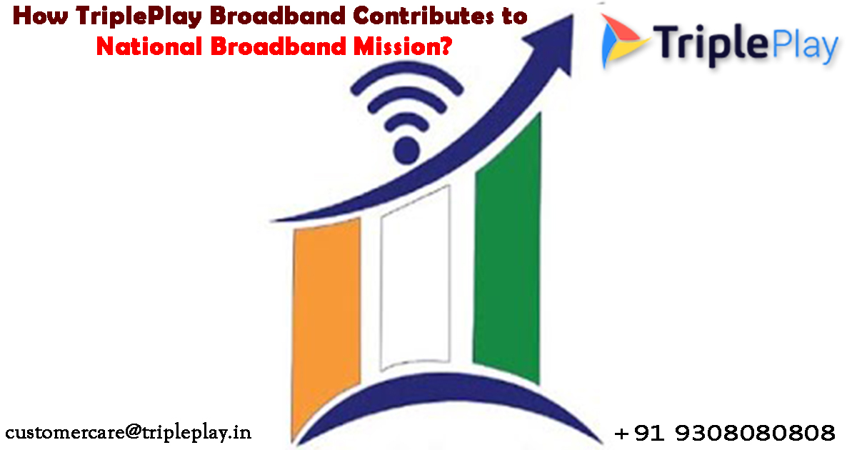 How TriplePlay Broadband Contributes to National Broadband Mission?